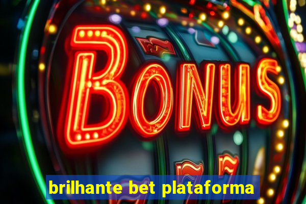 brilhante bet plataforma